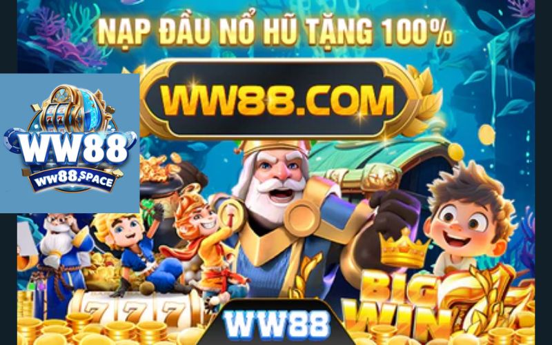 Giới Thiệu Sảnh WW88 Nổ Hũ