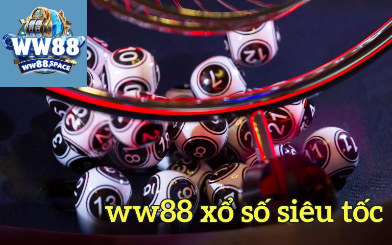 ww88 xổ số siêu tốc